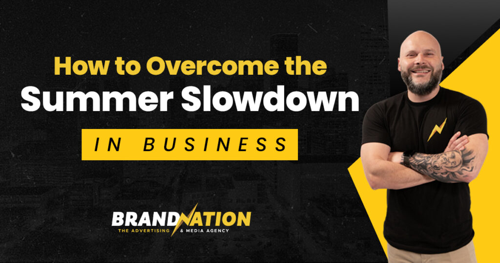 How to Overcome the Summer Slowdown in Business