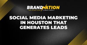 Social Media Marketing in Houston That Generates Leads