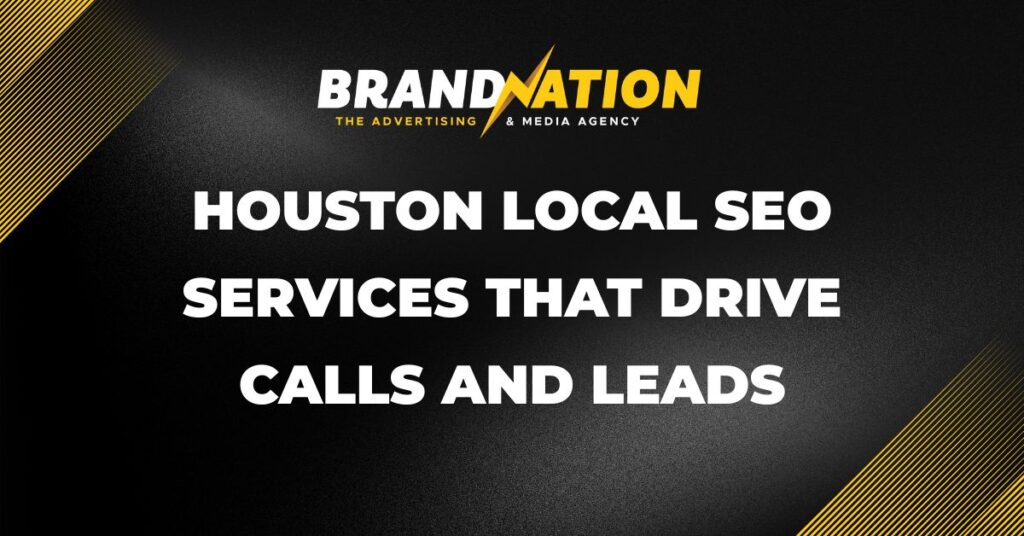 Houston Local SEO Services That Drive Calls and Leads
