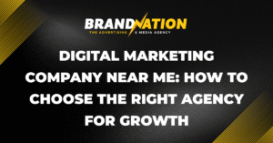 Digital Marketing Company Near Me: How to Choose the Right Agency for Growth