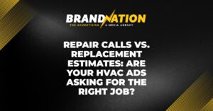 Repair Calls vs. Replacement Estimates: Are Your HVAC Ads Asking for the Right Job?